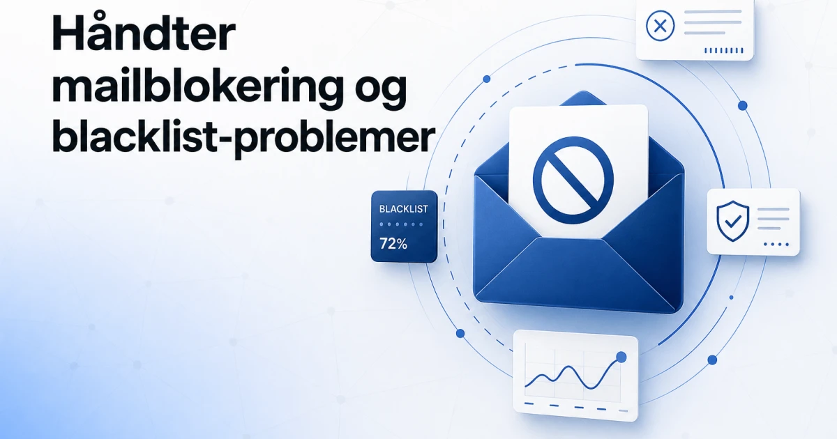 Sådan håndterer du mailblokering og blacklist-problemer