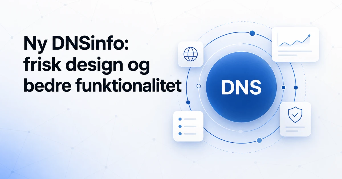 Velkommen til den nye DNSinfo: Frisk design og optimeret funktionalitet